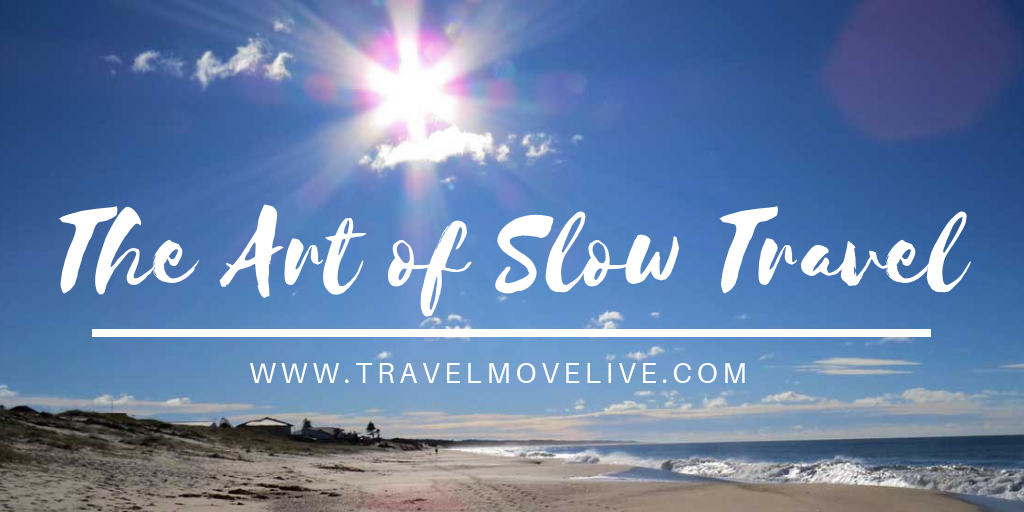 The Art of Slow Travel