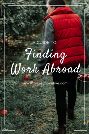 A Guide to Finding Work Abroad